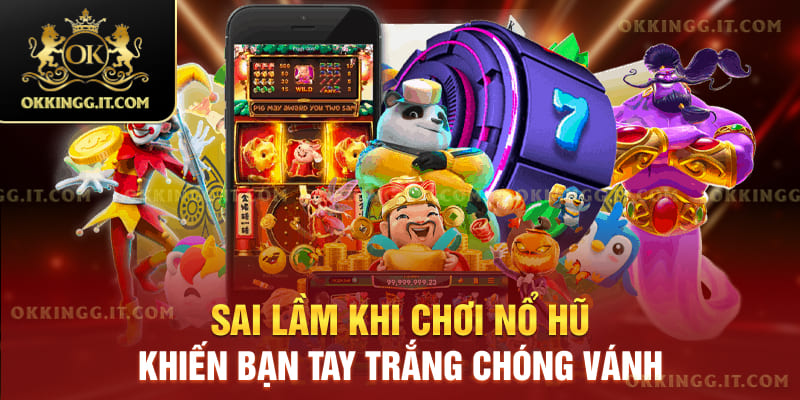Sai Lầm Khi Chơi Nổ Hũ