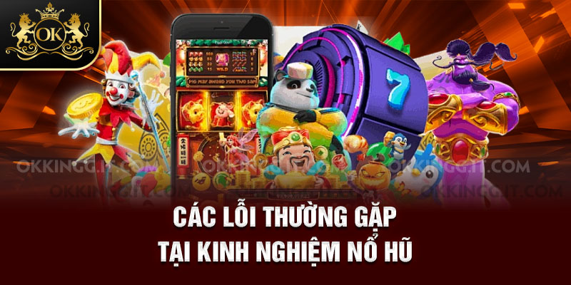 Đôi nét về kinh nghiệm nổ hũ