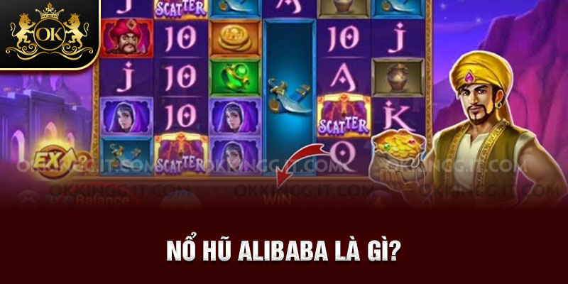 Nổ hũ alibaba là gì?