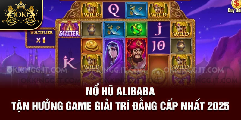Nổ hũ alibaba tại okking