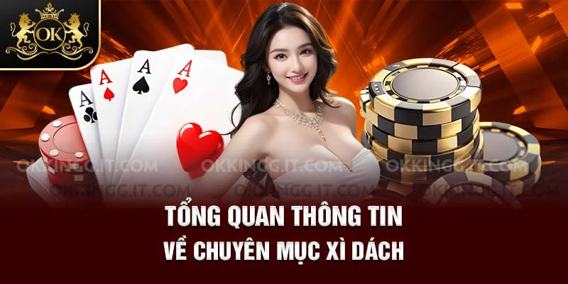 Tổng quan thông tin về chuyên mục Xì Dách