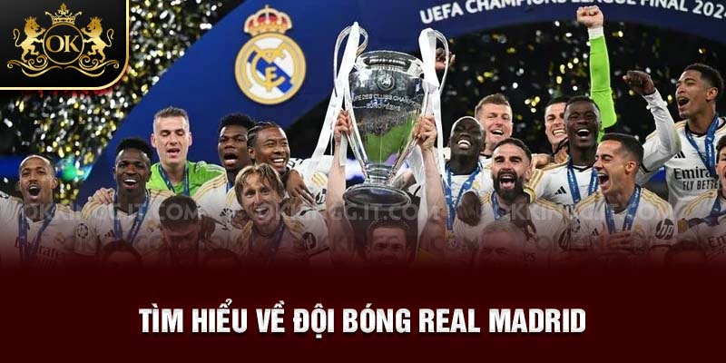 Tìm hiểu về đội bóng Real Madrid