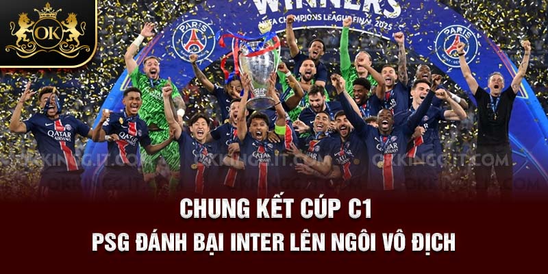 4-chung-ket-cup-c1-psg-danh-bai-inter-len-ngoi-vo-dich