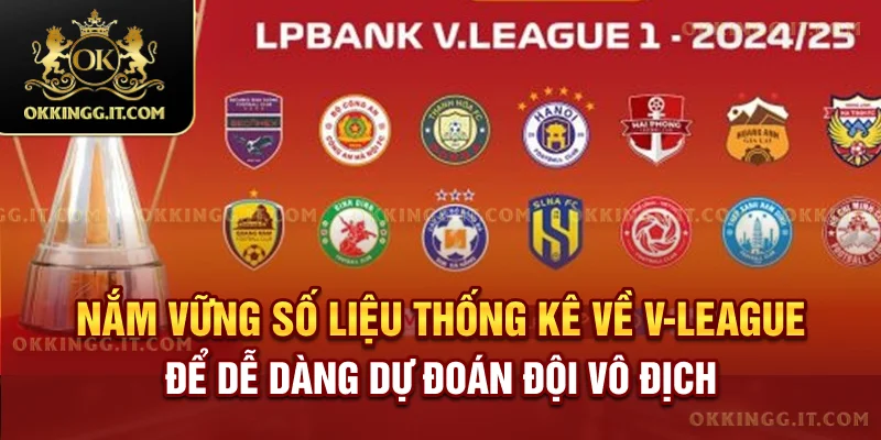 Nắm vững số liệu thống kê về V-League để dễ dàng dự đoán đội vô địch