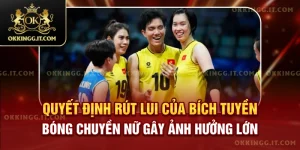 quyet-dinh-rut-lui-cua-bich-tuyen-bong-chuyen-nu-gay-anh-huong-lon